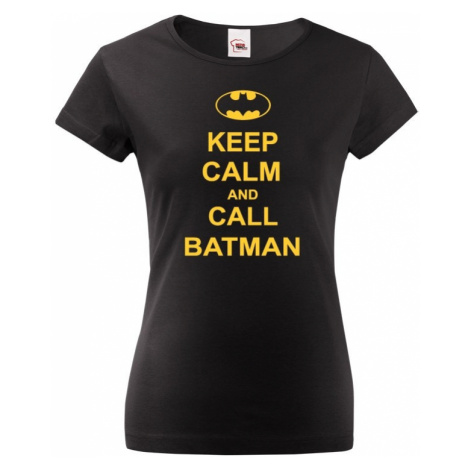 Dámske tričko s motívom Keep calm and call Batman. BezvaTriko