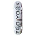 Zoo York - City Fog 7,75" / 8" - skateboard Šířka desky: 8"