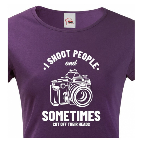 Dámské tričko pro fotografy - I Shoot People BezvaTriko