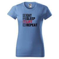 DOBRÝ TRIKO Dámské tričko s potiskem Eat sleep lift Barva: Azurová modrá