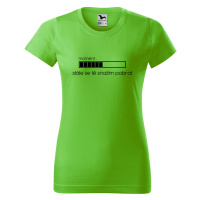 DOBRÝ TRIKO Dámské tričko s potiskem Snažím se tě pobrat Barva: Apple green