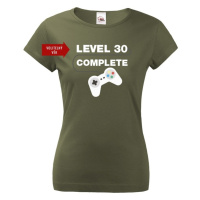 Dámské tričko k 30. narozeninám - Level complete - s věkem na přání