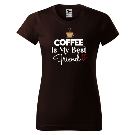 DOBRÝ TRIKO Dámské tričko s potiskem Coffee is my friend Barva: Kávová
