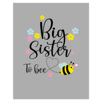 Body s potiskem Big sister to bee