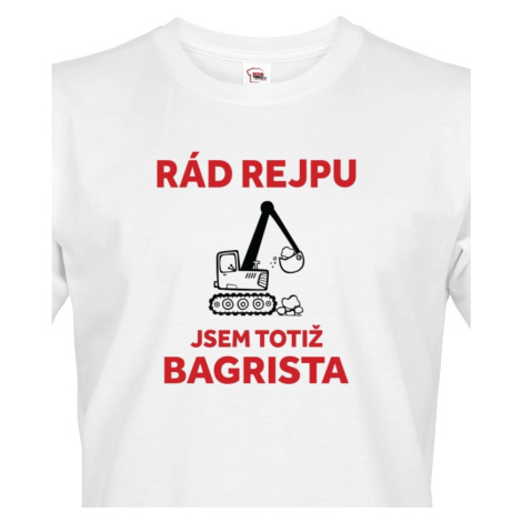 Pánské triko s potiskem pro bagristu - ideální dárek BezvaTriko