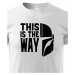 Dětské tričko ze seriálu Mandalorian - This is The Way