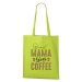 DOBRÝ TRIKO Bavlněná taška Grand Mama loves COFFEE Barva: Tyrkysová