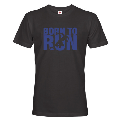 Pánské běžecké tričko Born to run BezvaTriko