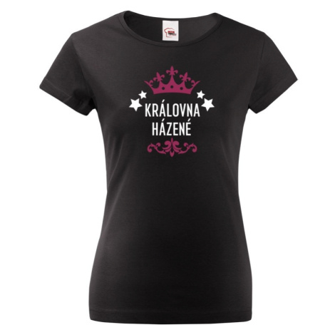 Dámské tričko pro házenkářky-Královna házené - dárky pro sportovkyně BezvaTriko
