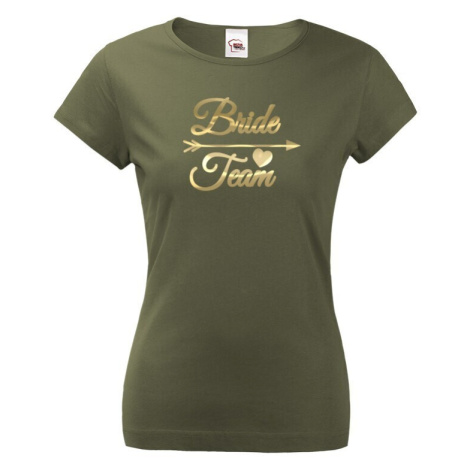 Dámské tričko pro tým nevěsty Bride Team- ideální rozlučková trička BezvaTriko