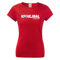 Dámské tričko s vtipným potiskem Nohejbal vymysleli Češi