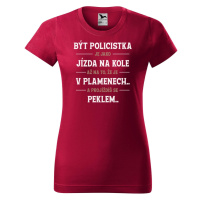 DOBRÝ TRIKO Dámské tričko s potiskem Být policistka Barva: Marlboro červená