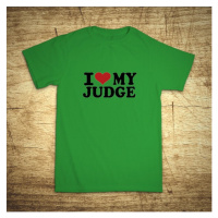 Tričko s motívom I love my judge