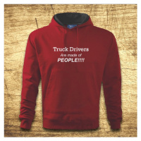 Mikina s kapucňou s motívom Truck drivers – Are made of people!!!