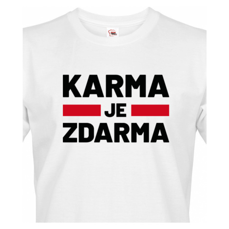 Pánské tričko s potiskem Karma je zdarma - tričko pro drzé týpky BezvaTriko