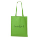 DOBRÝ TRIKO Bavlněná taška s potiskem Dneska by to šlo Barva: Apple green
