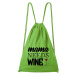 DOBRÝ TRIKO Bavlněný batoh Mama needs wine Barva: Apple green