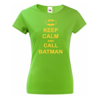 Dámske tričko s motívom Keep calm and call Batman.