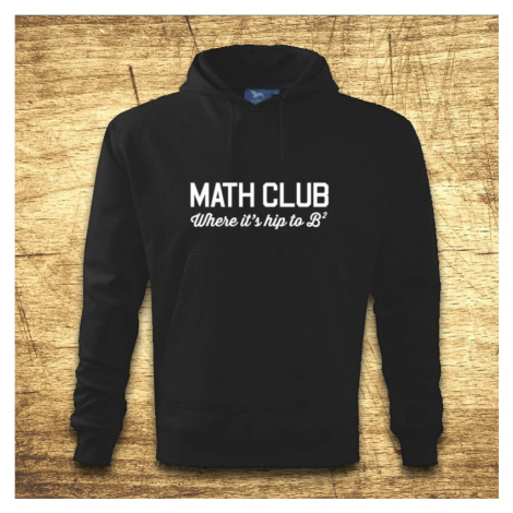 Mikina s kapucňou s motívom Math club BezvaTriko