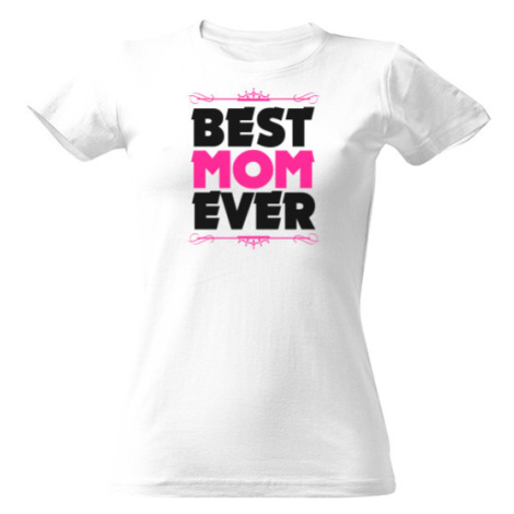 Dámské tričko Nejlepší maminka vůbec-černý nápis