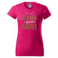 DOBRÝ TRIKO Dámské tričko s potiskem Grand Mama loves COFFEE Barva: Malinová