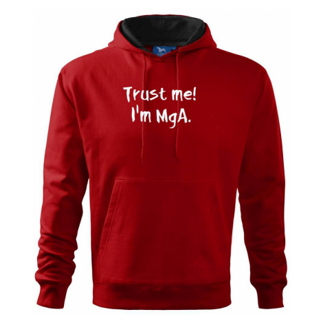 Trust me I´m MgA. / Věř mi jsem MgA. - Mikina s kapucí hooded sweater