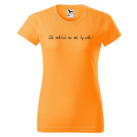 DOBRÝ TRIKO Dámské tričko Nekřič na mě! Barva: Tangerine orange