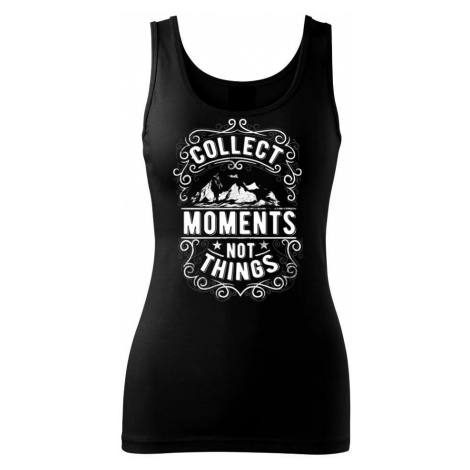 Collect moments not things - Tílko triumph