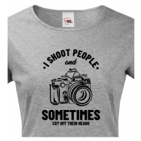 Dámské tričko pro fotografy - I Shoot People