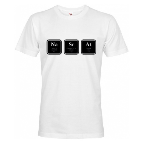 Pánské tričko s vtipným potiskem NaSrAt - triko jen pro odvážné BezvaTriko