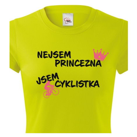 Dámské tričko nejsem princezna, jsem cyklistka jako skvělý dárek BezvaTriko