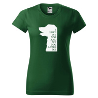 DOBRÝ TRIKO Dámské tričko s potiskem I love my dog Barva: Lahvově zelená
