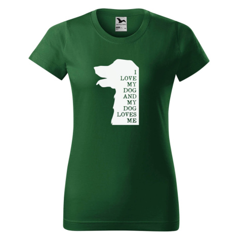 DOBRÝ TRIKO Dámské tričko s potiskem I love my dog Barva: Lahvově zelená