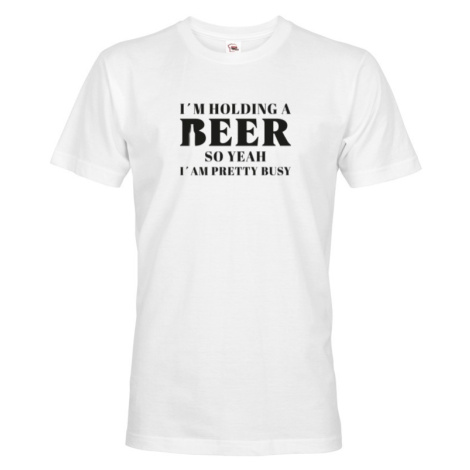 Pánské tričko s pivním potiskem - I´m holding beer - tričko pro milovníky piva BezvaTriko