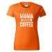 DOBRÝ TRIKO Dámské tričko s potiskem Grand Mama loves COFFEE Barva: Oranžová