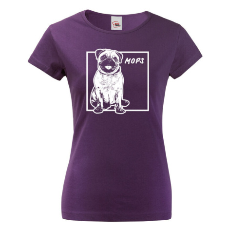 Dámské tričko pro milovníky zvířat - Mops BezvaTriko