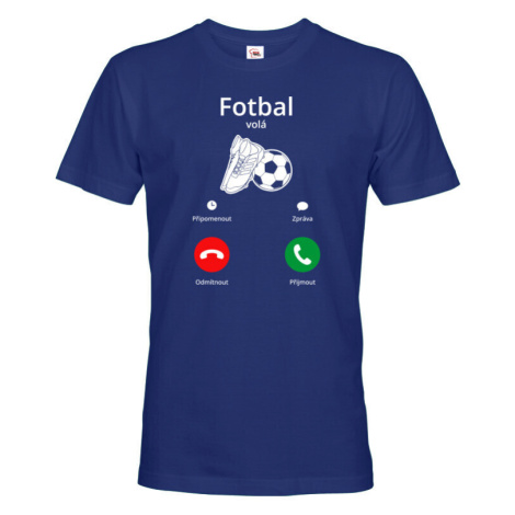 Pánské fotbalové tričko s potiskem fotbal volá - skvělé tričko na narozeniny BezvaTriko