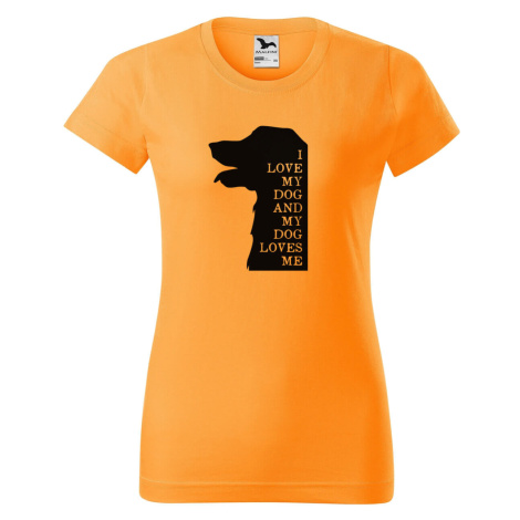 DOBRÝ TRIKO Dámské tričko s potiskem I love my dog Barva: Tangerine orange