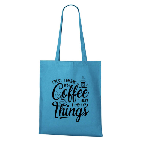 DOBRÝ TRIKO Bavlněná taška s potiskem Coffee Barva: Tyrkysová