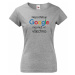 Dámské tričko Nepotřebuji Google, můj muž ví všechno - narozeninové triko