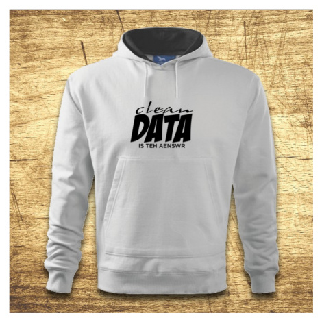 Mikina s kapucňou s motívom Clean data is the answer BezvaTriko