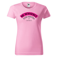 DOBRÝ TRIKO Vtipné dámské tričko s potiskem Mě nenasereš Barva: Růžová