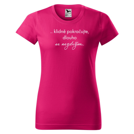 DOBRÝ TRIKO Vtipné dámské tričko Nezdržím se Barva: Malinová