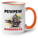 Keramický hrnek Pew Pew madafakas!